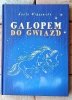 Agata Widzowska • Galopem do gwiazd  - okładka
